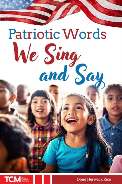 Patriotic Words We Sing and Say