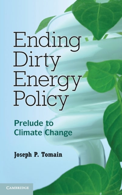 Ending Dirty Energy Policy - Prelude to Climate Change