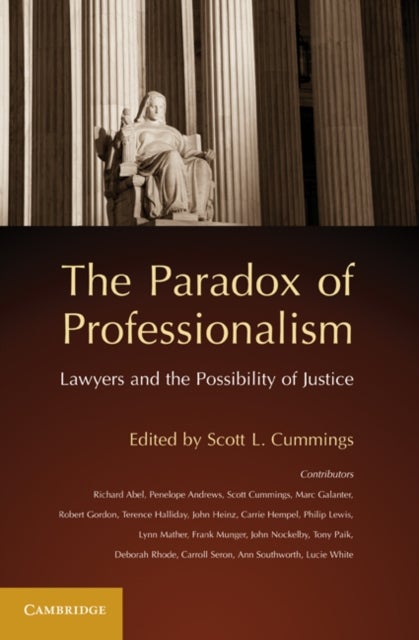 The Paradox of Professionalism - Lawyers and the Possibility of Justice