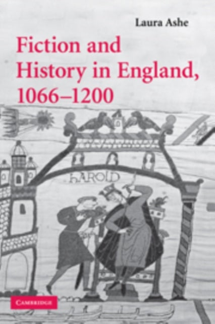 Fiction and History in England, 1066 1200