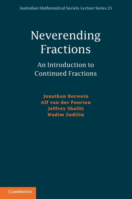 Neverending Fractions - An Introduction to Continued Fractions