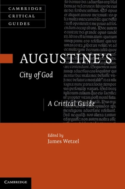 Augustine''s City of God - A Critical Guide