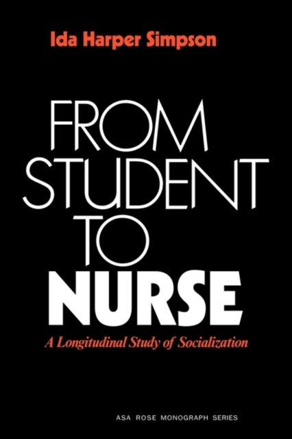 From Student to Nurse - A Longitudinal Study of Socialization