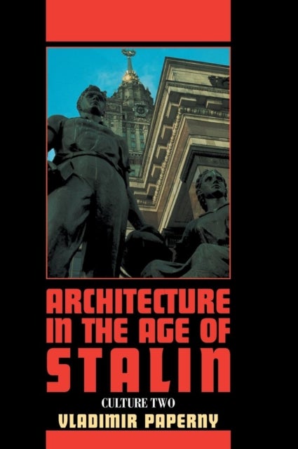 Architecture in the Age of Stalin - Culture Two