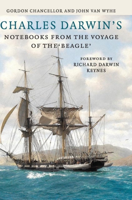 Charles Darwin''s Notebooks from the Voyage of the Beagle