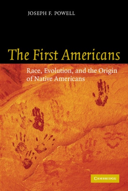 The First Americans - Race, Evolution and the Origin of Native Americans