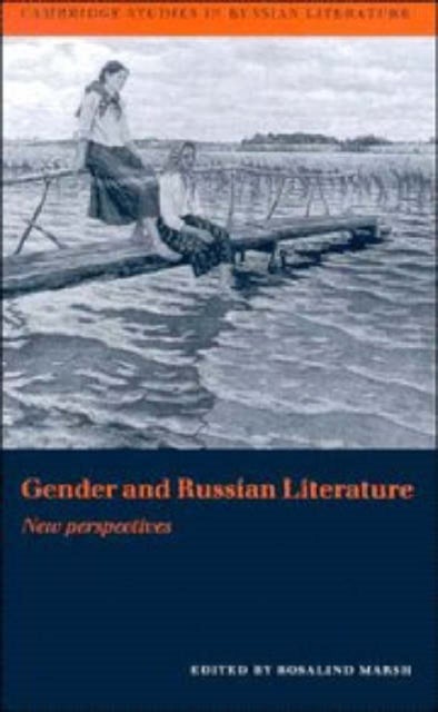 Gender and Russian Literature - New Perspectives