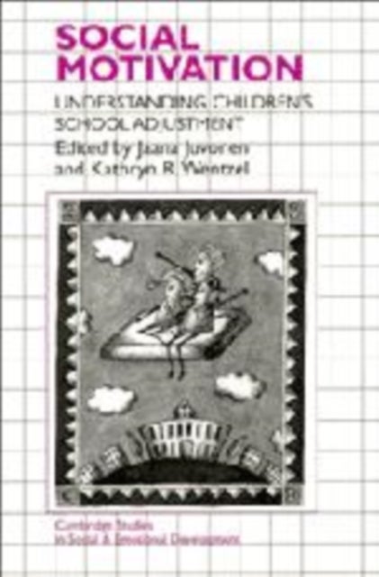Social Motivation - Understanding Children's School Adjustment