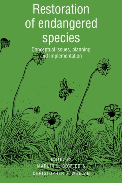Restoration of Endangered Species - Conceptual Issues, Planning and Implementation