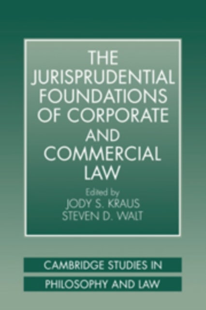 The Jurisprudential Foundations of Corporate and Commercial Law