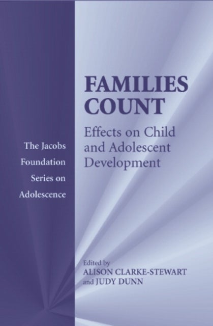 Families Count - Effects on Child and Adolescent Development