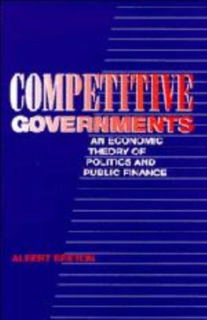 Competitive Governments - An Economic Theory of Politics and Public Finance