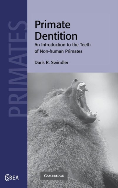 Primate Dentition - An Introduction to the Teeth of Non-human Primates