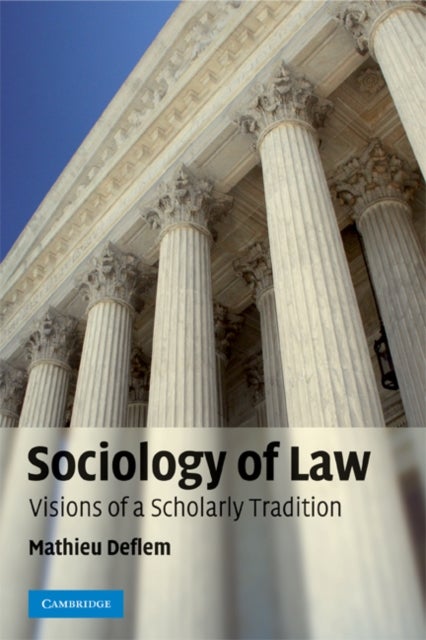 Sociology of Law - Visions of a Scholarly Tradition
