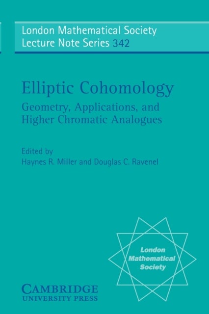 Elliptic Cohomology - Geometry, Applications, and Higher Chromatic Analogues