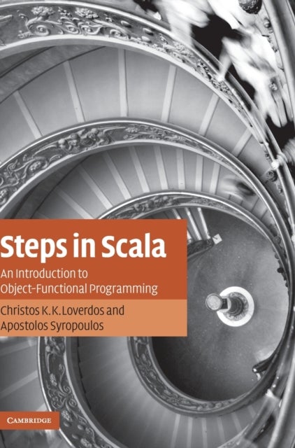 Steps in Scala - An Introduction to Object-Functional Programming