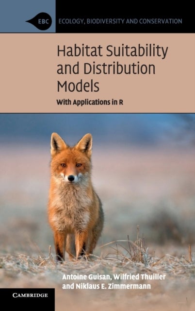 Habitat Suitability and Distribution Models - With Applications in R