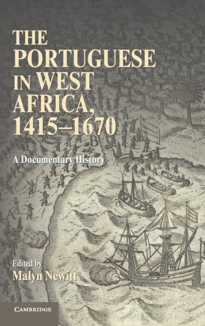 The Portuguese in West Africa, 1415–1670 - A Documentary History