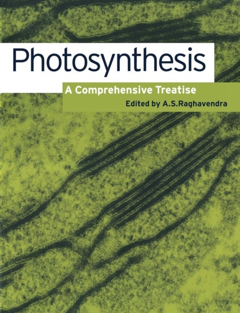 Photosynthesis - A Comprehensive Treatise