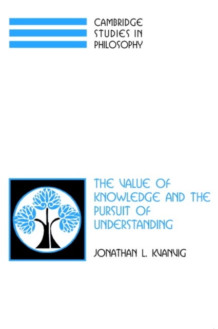 The Value of Knowledge and the Pursuit of Understanding