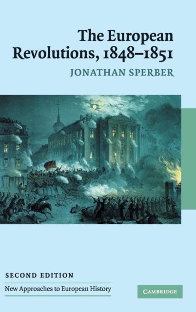 The European Revolutions, 1848–1851