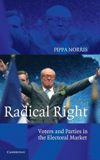 Radical Right - Voters and Parties in the Electoral Market