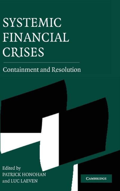 Systemic Financial Crises - Containment and Resolution