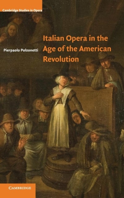 Italian Opera in the Age of the American Revolution