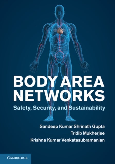 Body Area Networks - Safety, Security, and Sustainability