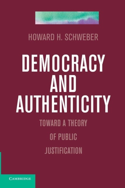 Democracy and Authenticity - Toward a Theory of Public Justification