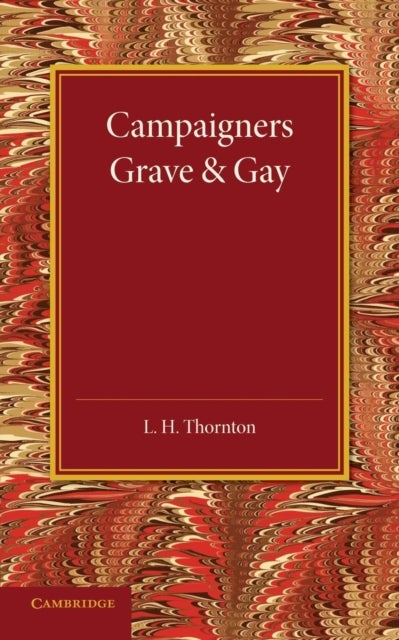 Campaigners Grave and Gay - Studies of Four Soldiers of the Eighteenth and Nineteenth Centuries