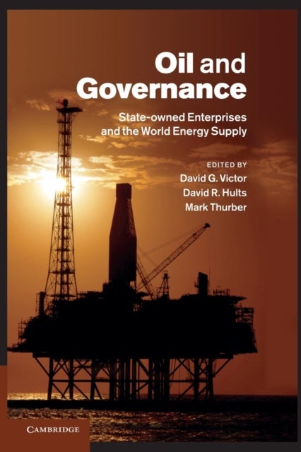 Oil and Governance - State-Owned Enterprises and the World Energy Supply
