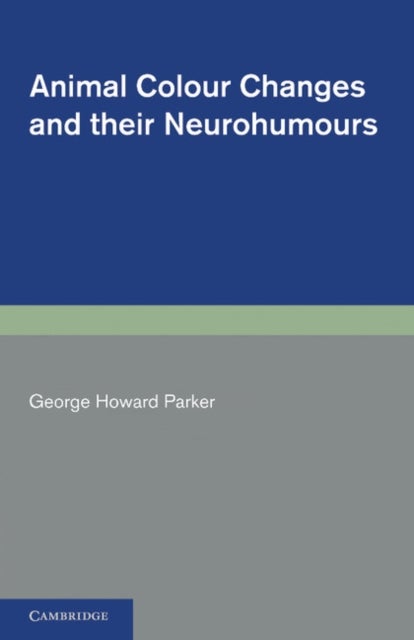 Animal Colour Changes and their Neurohumours - A Survey of Investigations 1910–1943