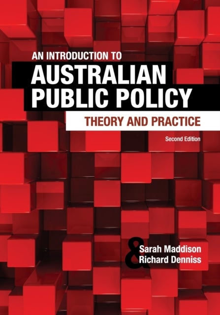 An Introduction to Australian Public Policy - Theory and Practice