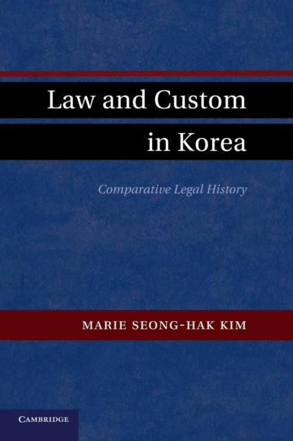 Law and Custom in Korea - Comparative Legal History
