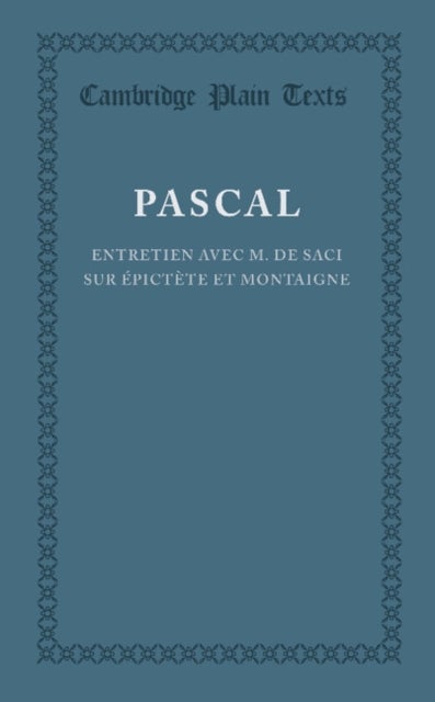 Entretien avec M. de Saci sur Epictete et Montaigne