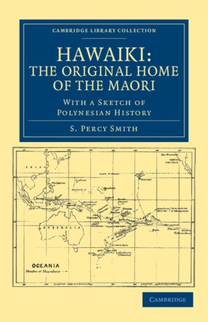 Hawaiki - With a Sketch of Polynesian History