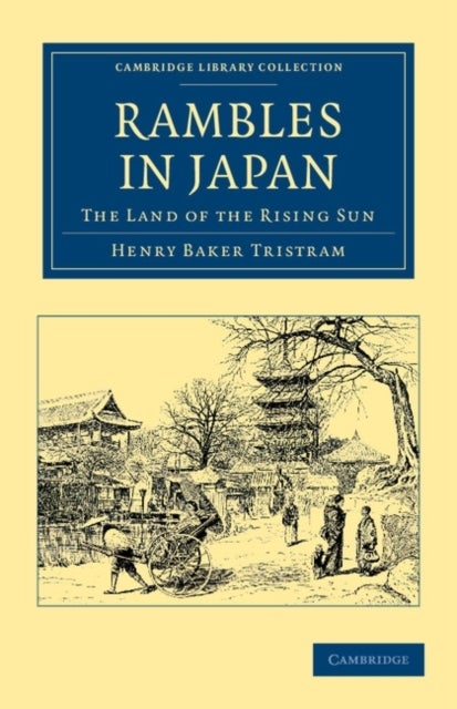 Rambles in Japan - The Land of the Rising Sun