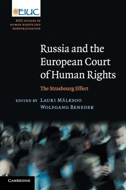 Russia and the European Court of Human Rights - The Strasbourg Effect