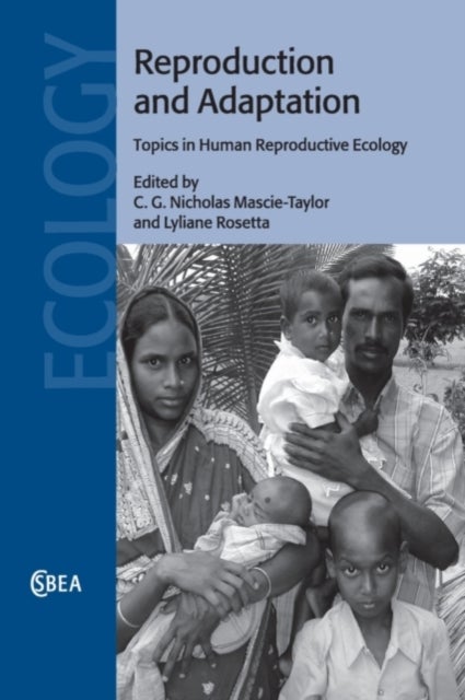 Reproduction and Adaptation - Topics in Human Reproductive Ecology