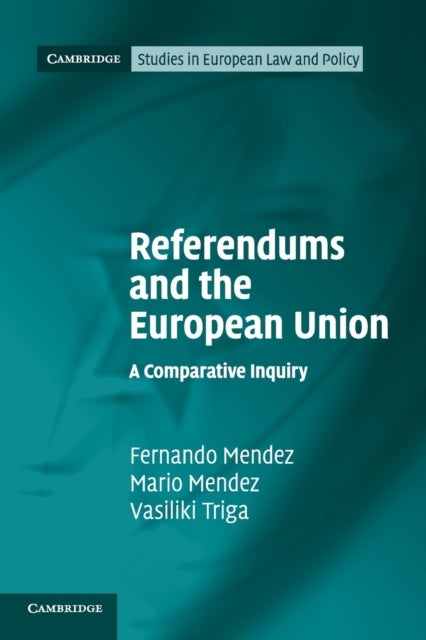 Referendums and the European Union - A Comparative Inquiry