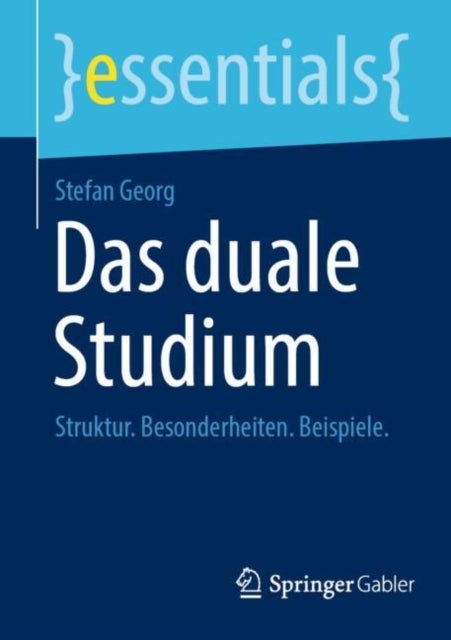 Das duale Studium - Struktur. Besonderheiten. Beispiele.