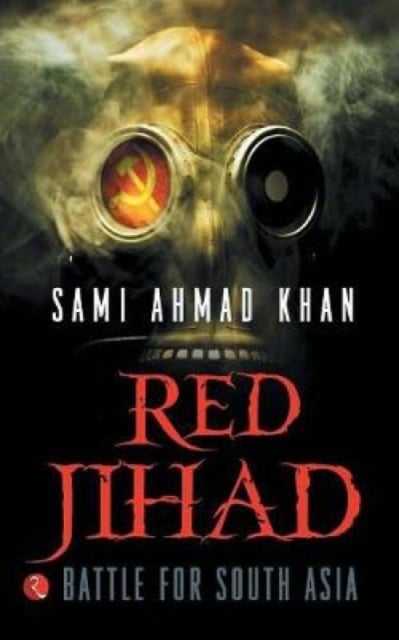 Red Jihad - Battle for South Asia