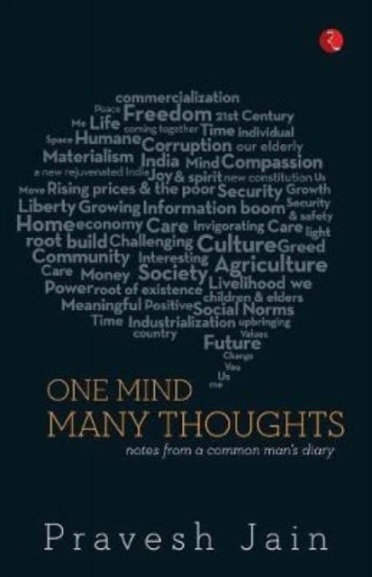 One Mind, Many Thoughts - Notes from a Common Man's Diary...