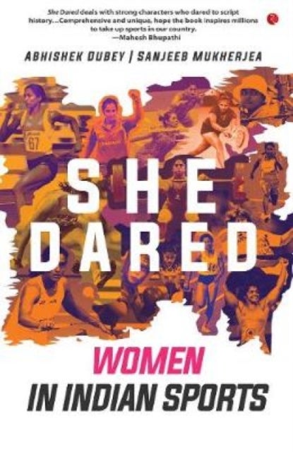 SHE DARED - Women in Indian Sports