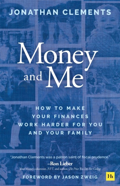 Money and Me - How to make your finances work harder for you and your family