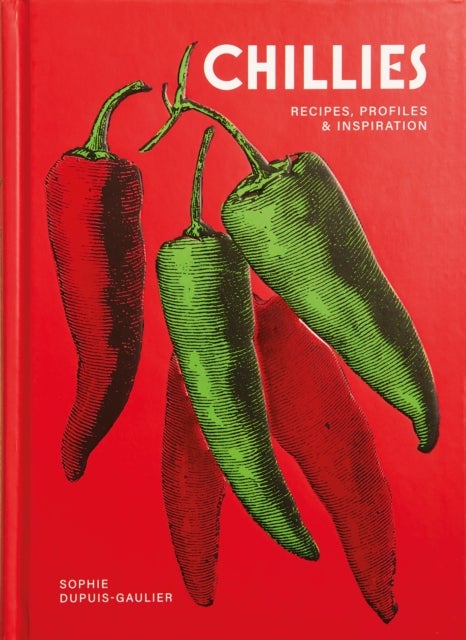 Chillies - Recipes, profiles & inspiration