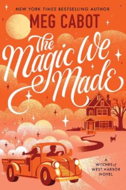 Magic We Made - A Novel