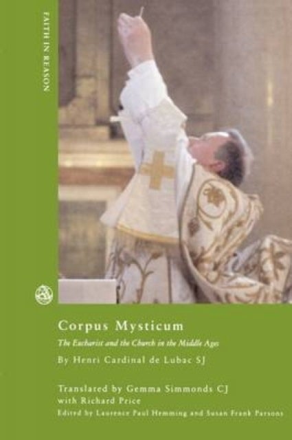 Corpus Mysticum - The Eucharist and the Church in the Middle Ages
