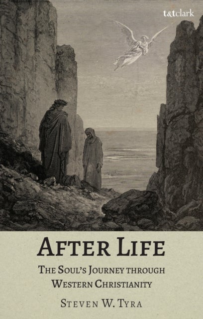 After Life - The Soul's Journey Through Western Christianity